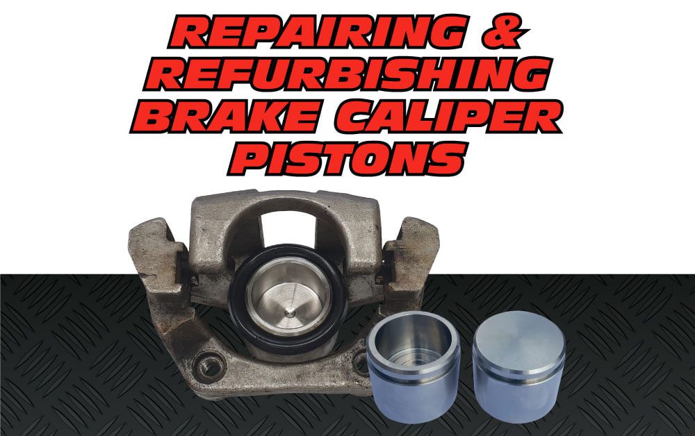 Repairing & refurbishing Brake Caliper Pistons.