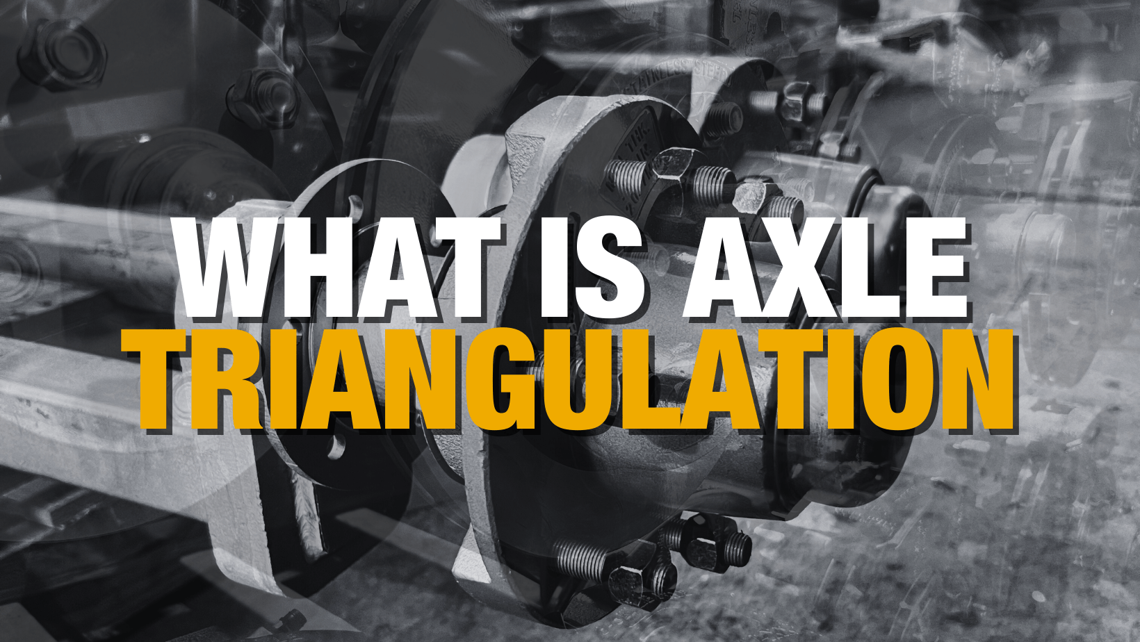Learn about axle triangulation for trailers and caravans