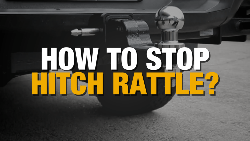 How to Remove Trailer Hitch Rattle?
